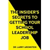 KNYGA Larry Aronstein Insider's Secrets to Getting Your School Leadership Job