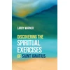 KNYGA Larry Warner Discovering the Spiritual Exercises of Saint Ignatius
