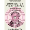 KNYGA Laura Beatty Looking for Theophrastus
