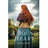 KNYGA Laura Frantz A Bound Heart