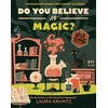 KNYGA Laura Krantz Do You Believe In Magic? (A Wild Thing Book)