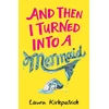 KNYGA Laura Mae And Then I Turned Into a Mermaid