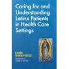KNYGA Laura Maria Pigozzi Caring for and Understanding Latinx Patients in Health Care Settings
