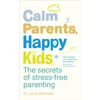 KNYGA Laura Markham Calm Parents, Happy Kids
