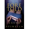 KNYGA Laura Spinella Foretold
