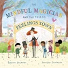KNYGA Lauren Brukner Mindful Magician and the Trip to Feelings Town