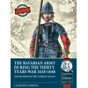 KNYGA Laurence Spring The Bavarian Army During the Thirty Years War, 1618-1648