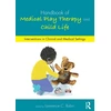 KNYGA Lawrence C Rubin Handbook of Medical Play Therapy and Child Life