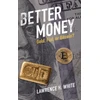 KNYGA Lawrence H White Better Money