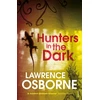 KNYGA Lawrence Osborne Hunters in the Dark