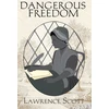 KNYGA Lawrence Scott Dangerous Freedom