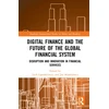 KNYGA Lech Gasiorkiewicz Digital Finance and the Future of the Global Financial System