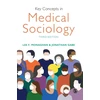 KNYGA Lee F Monaghan Key Concepts in Medical Sociology