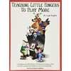KNYGA Leigh Kaplan TEACHING LITTLE FINGERS TO PLAY MORE
