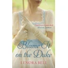KNYGA Lenora Bell Blame It on the Duke