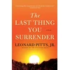 KNYGA Leonard Pitts Jr Last Thing You Surrender