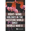 KNYGA Leonard Weinberg Right-wing Violence In The Western World Since World War Ii