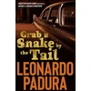 KNYGA Leonardo Padura Grab a Snake by the Tail
