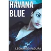 KNYGA Leonardo Padura Havana Mėlyna