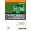 KNYGA Leslie R Halpern Inclusivity in Dentistry: Environments of Belonging and Equity, An Issue of Dental Clinics of North America