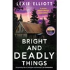 KNYGA Lexie Elliott Bright and Deadly Things