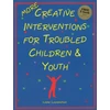 KNYGA Liana Lowenstein MORE Creative Interventions for Troubled Children & Youth