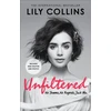 KNYGA Lily Collins Unfiltered: No Shame, No Regrets, Just Me