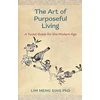 KNYGA Lim Meng Sing Art Of Purposeful Living
