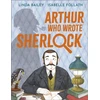 KNYGA Linda Bailey Arthur Who Wrote Sherlock