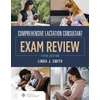 KNYGA Linda J Smith Comprehensive Lactation Consultant Exam Review