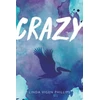 KNYGA Linda Vigen Phillips Crazy (Tenth Anniversary Edition)