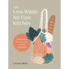 KNYGA Lindsay Miles Less Waste No Fuss Kitchen