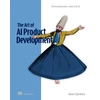 KNYGA Lipenkova Janna Art of AI Product Development: Delivering business value with AI