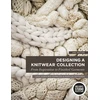 KNYGA Lisa Donofrio Ferrezza Designing a Knitwear Collection