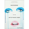 KNYGA Lisa Perrott David Bowie and the Art of Music Video