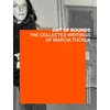 KNYGA Lisa Phillips Out of Bounds – The Collected Writings of Marcia Tucker