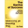 KNYGA Liz Tran Karma of Success: Spiritual Strategies to Free Your Inner Genius