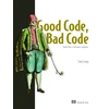 KNYGA Long Tom Good Code, Bad Code: Think like a software engineer