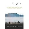 KNYGA Louisa Waugh Hearing Birds Fly