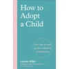 KNYGA Louise Allen How to Adopt a Child