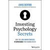 KNYGA Louise Bedford Investing Psychology Secrets: Sure-Fire, Data-Driven Strategies to Supercharge Your Trading Results