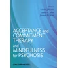 KNYGA Louise C Johns Acceptance and Commitment Therapy and Mindfulness for Psychosis