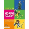 KNYGA Louise Selby Morph Mastery: A Morphological Intervention for Reading, Spelling and Vocabulary