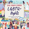 KNYGA Louise Spilsbury Civil Rights Stories: LGBTQ+ Rights