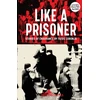KNYGA LUBONJA Like a Prisoner