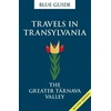 KNYGA Lucy Abel Smith Mėlyna Guide Travels in Transylvania: The Greater Tarnava Valley (2nd Edition)