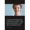 KNYGA Lucy Bolton Contemporary Cinema and the Philosophy of Iris Murdoch