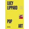 KNYGA Lucy Lippard Lucy R. Lippard on Pop Art