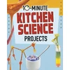KNYGA Lucy Makuc 10-Minute Kitchen Science Projects