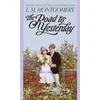 KNYGA Lucy Maud Montgomery Road to Yesterday